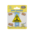 Jiby Do Not Pet Dog Badge
