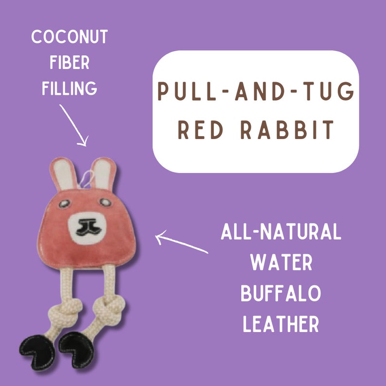 Water buffalo Leather and Cotton Rabbit made from sustainable sourced materials with triple stitching Super durable for tough chewers